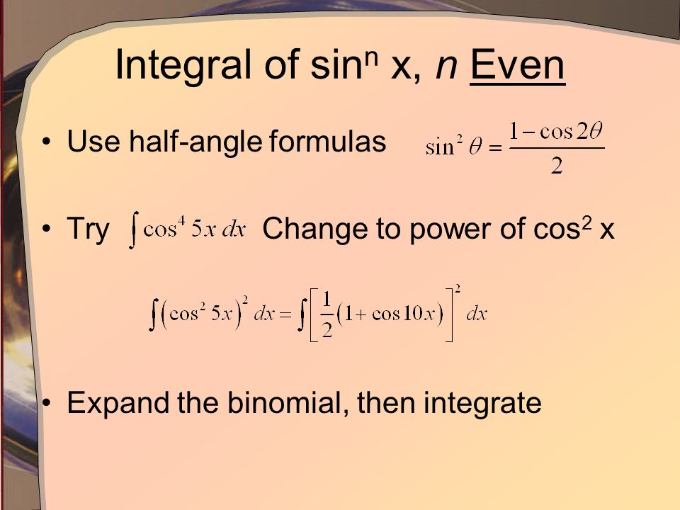Even n. Half Angle Formulas. Трай формула. Aniqmas integral ppt.