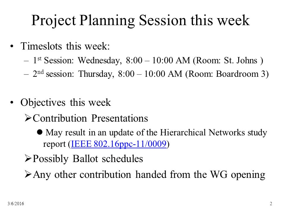 23/6/2016 Project Planning Session this week Timeslots this week: –1 st Session: Wednesday, 8:00 – 10:00 AM (Room: St.