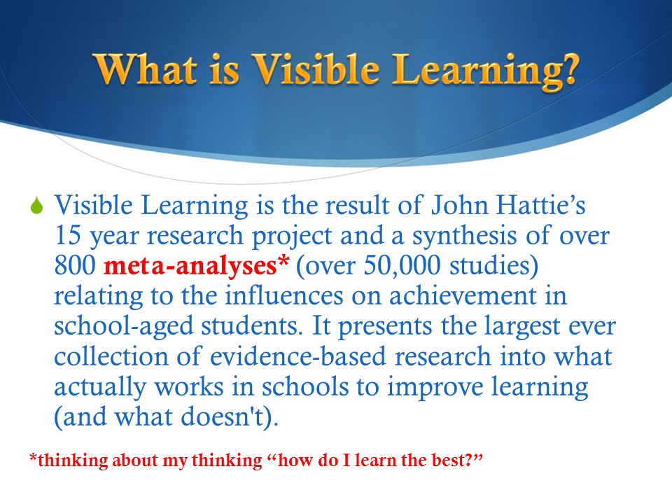 Visible Learning: A Synthesis of Over 800 Meta