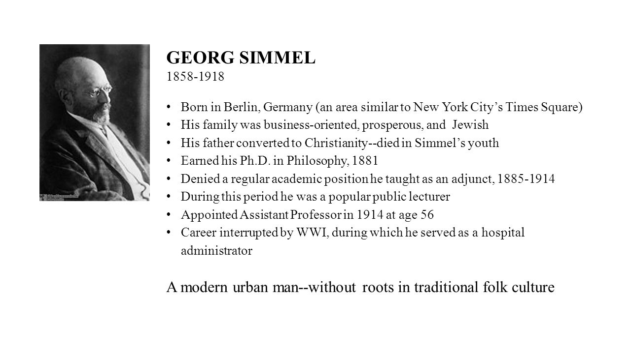 Georg Simmel - German philosopher and sociologist: basic ideas 44 Georg Simmel - German philosopher and sociologist: basic ideas 35