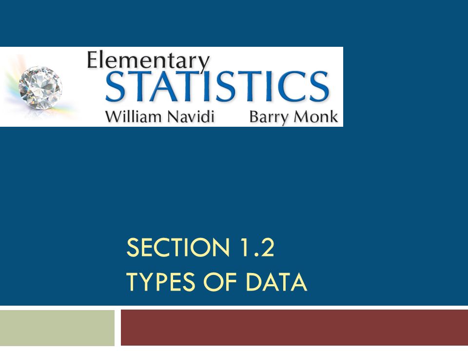 SECTION 1.2 TYPES OF DATA