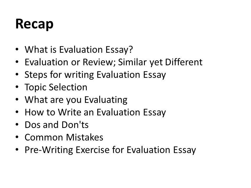evaluation essay lecture 14 recap how to write an topics for evaluation essays