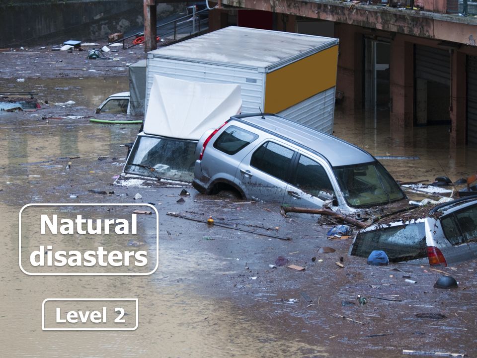 Level 2 Natural disasters