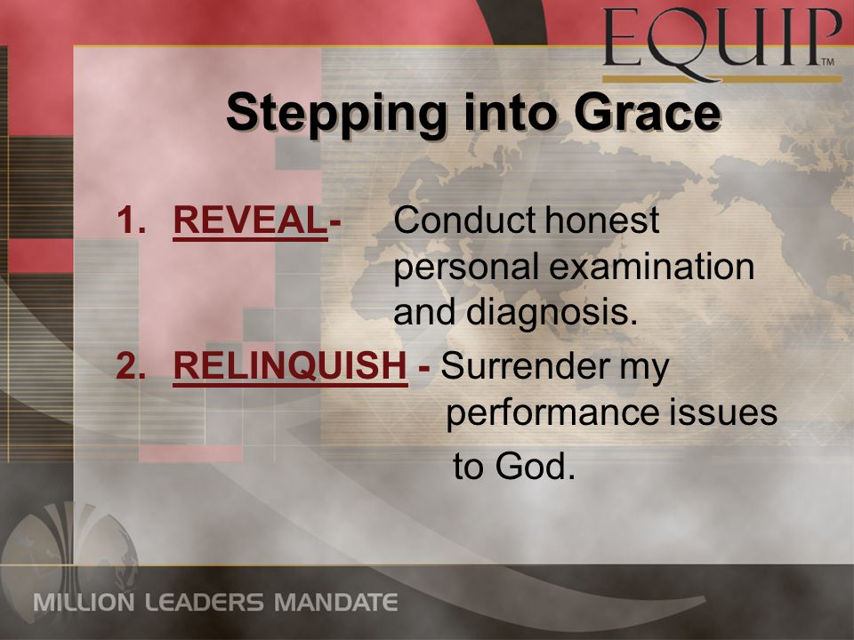 Grace Foundations 4.God’s grace accepts me as I am, then ENABLES me to live above my own ability.