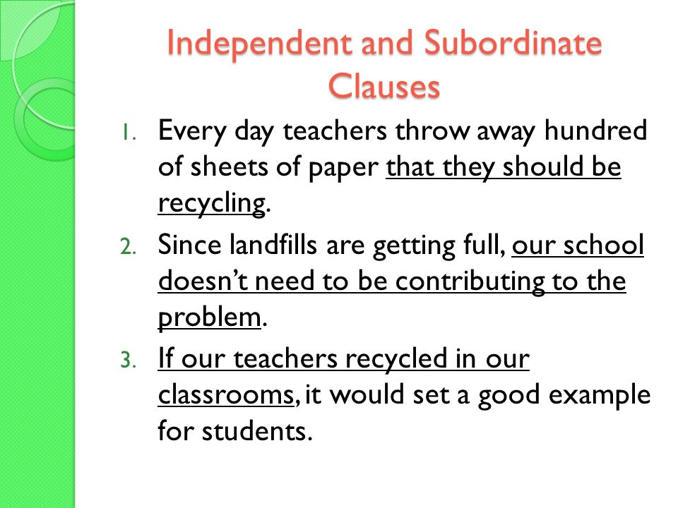 Independent and Subordinate Clauses 1.