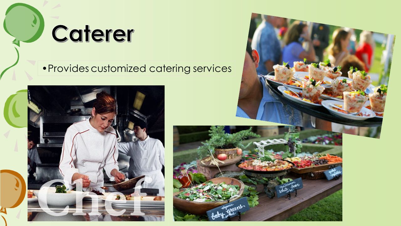 Provides customized catering services