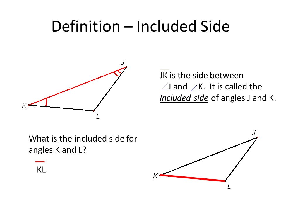 Definition – Included Side JK is the side between J and K.