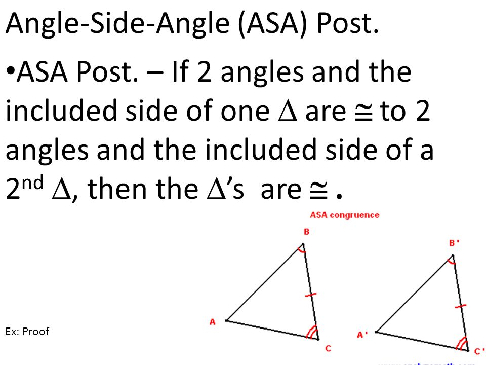 Angle-Side-Angle (ASA) Post. ASA Post.