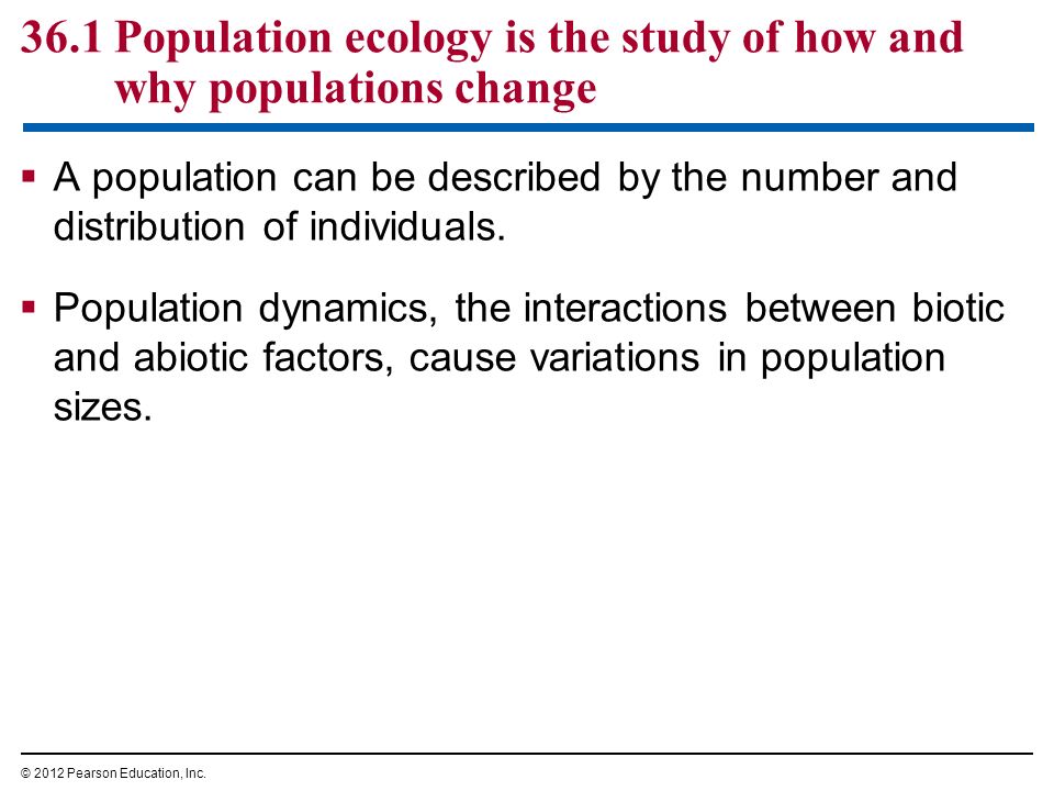  A population can be described by the number and distribution of individuals.