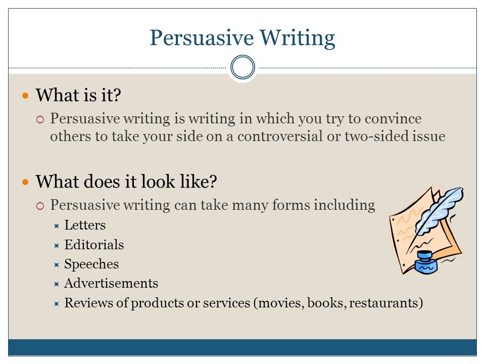 Persuasive Writing What is it.