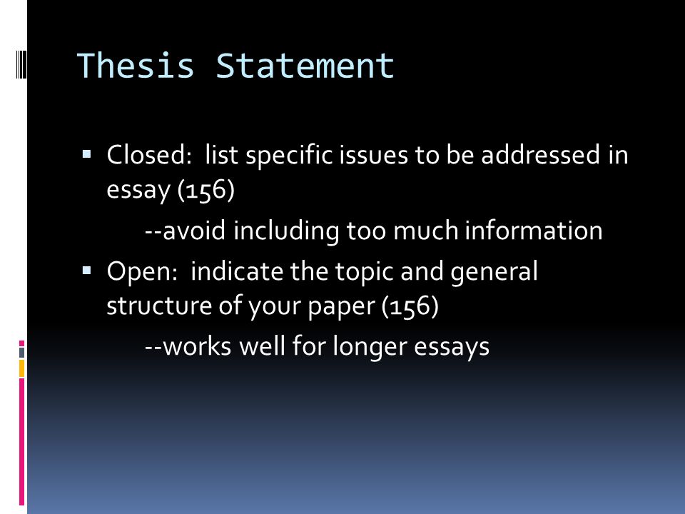 Informative Synthesis Purpose To Convey Information Through Thesis Statement Closed List Specific Issues To Be Addressed In Essay Avoid Including Too Much Information Open Indicate The Topic And