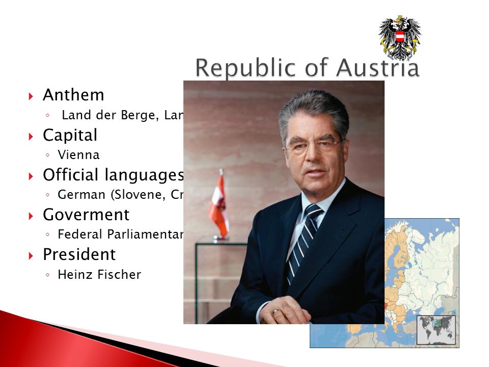 Thomas Appler Larissa Lopinsky Republic Of Austria Anthem Land Der Berge Land Am Strome German Capital Vienna Official Languages German Ppt Download