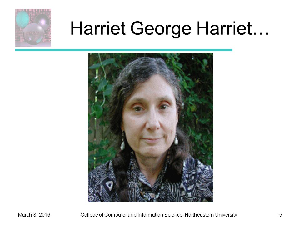 College of Computer and Information Science, Northeastern UniversityMarch 8, Harriet George Harriet…