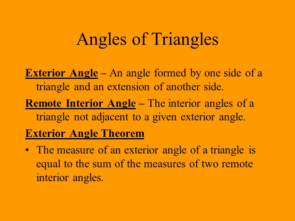 Angles Of Triangles Angle Sum Theorem The Sum Of The