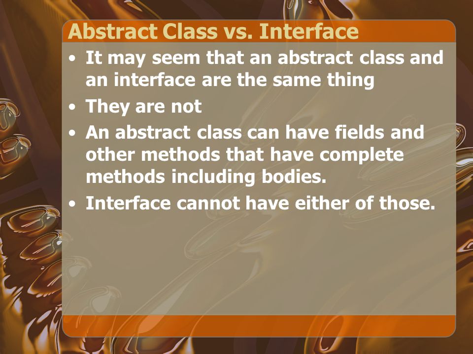 Further Abstraction Techniques Chapter 10. Abstract Classes There Are ...