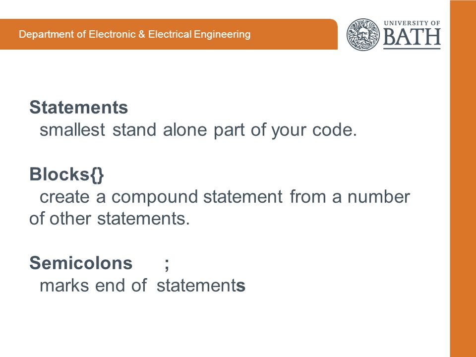 Department of Electronic & Electrical Engineering Statements smallest stand alone part of your code.