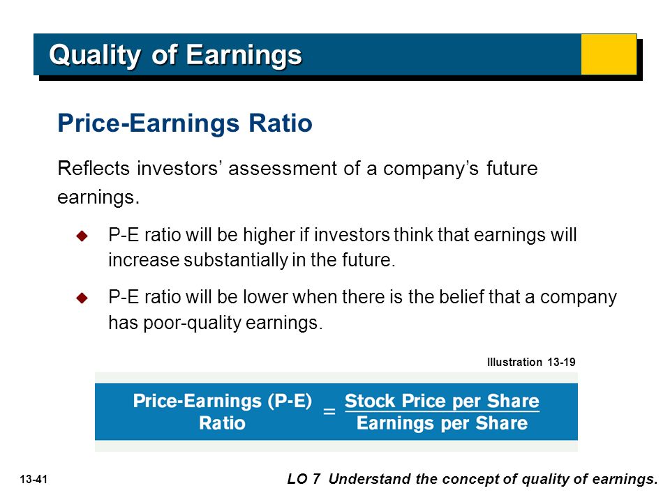 13-41 Quality of Earnings LO 7 Understand the concept of quality of earnings.