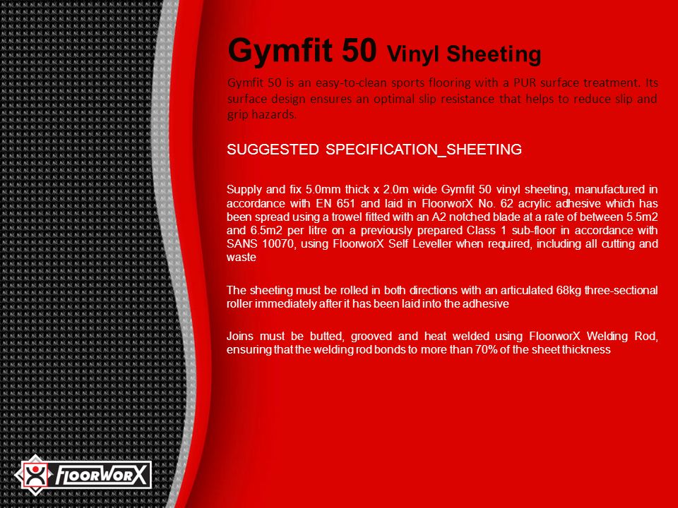 GYMFIT 50 VINYL SHEETING_.  INTRODUCTION_  BENEFITS_  SUGGESTED  SPECIFICATION_  INSTALLATION INSTRUCTIONS_  MAINTENANCE PROCEDURES_   TECHNICAL PROPERTIES_. - ppt download