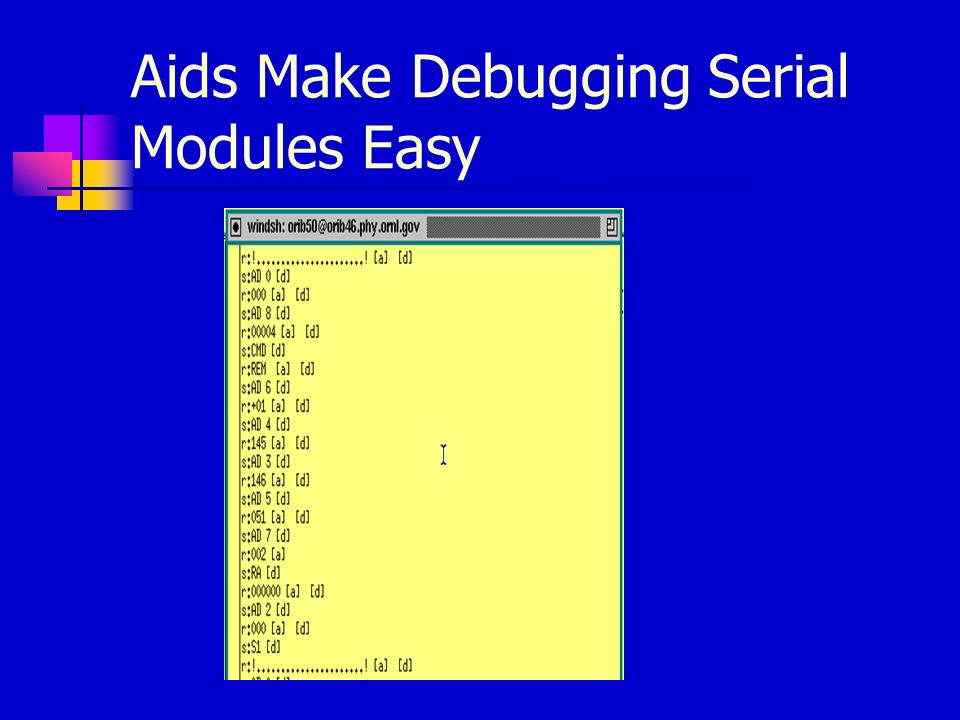 Aids Make Debugging Serial Modules Easy