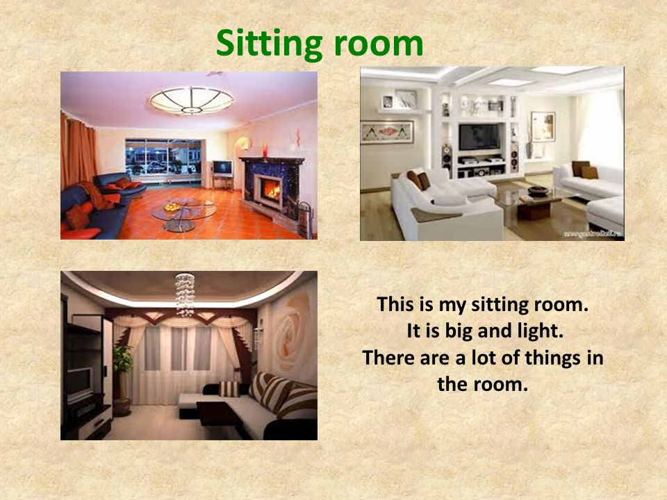 Sitting Room перевод. Презентация my House 3 класс. Элит Хаус презентация. Big Bedroom a lot of things. My house this is our