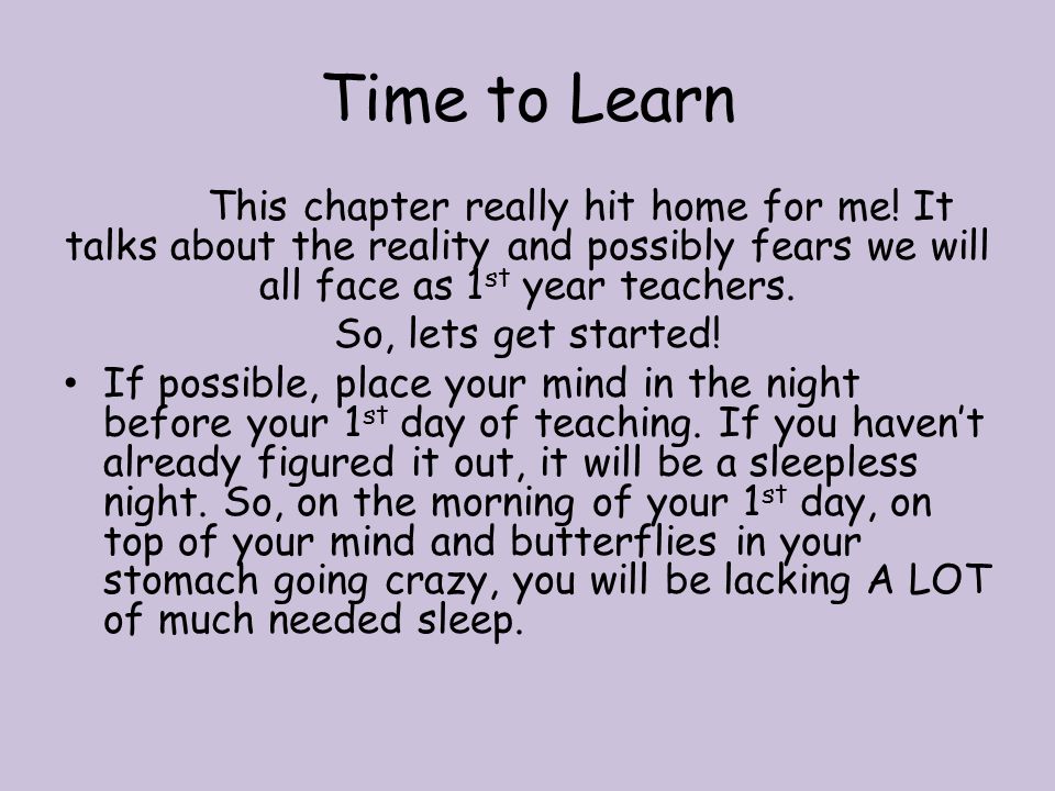 Time to Learn This chapter really hit home for me.