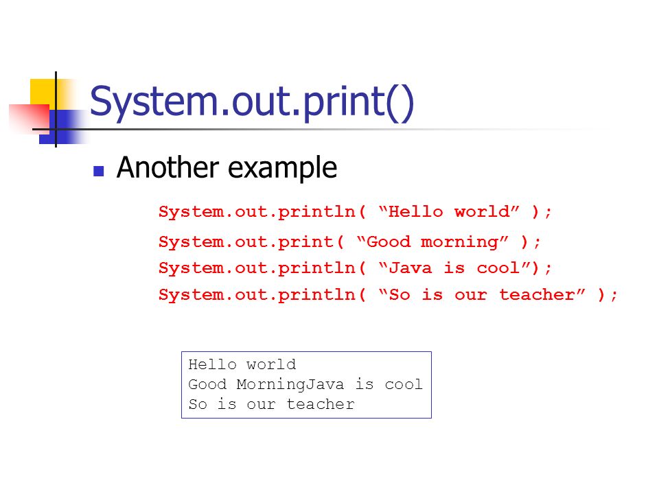 Simple Console Output CS 21a. What we will briefly discuss System.out. println( … ) System.out.print( … ) System.out.printf( … ) - ppt download