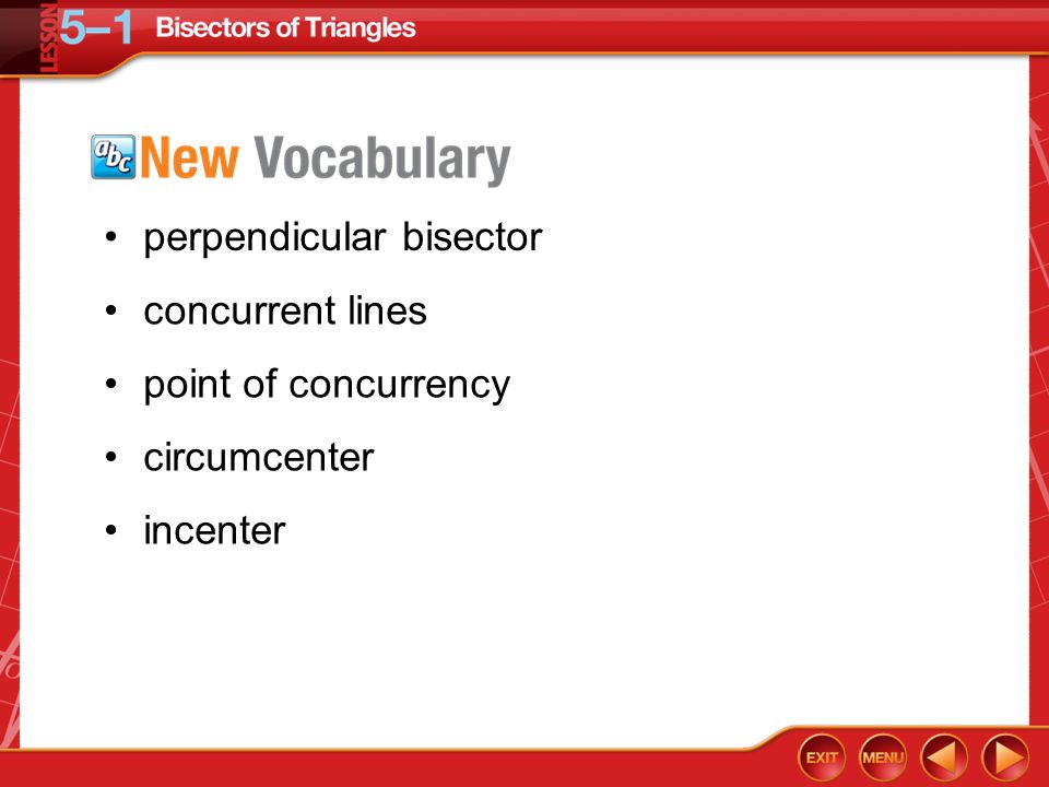 Vocabulary perpendicular bisector concurrent lines point of concurrency circumcenter incenter