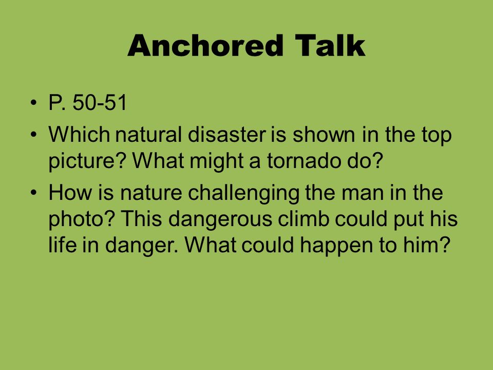 Anchored Talk P Which natural disaster is shown in the top picture.