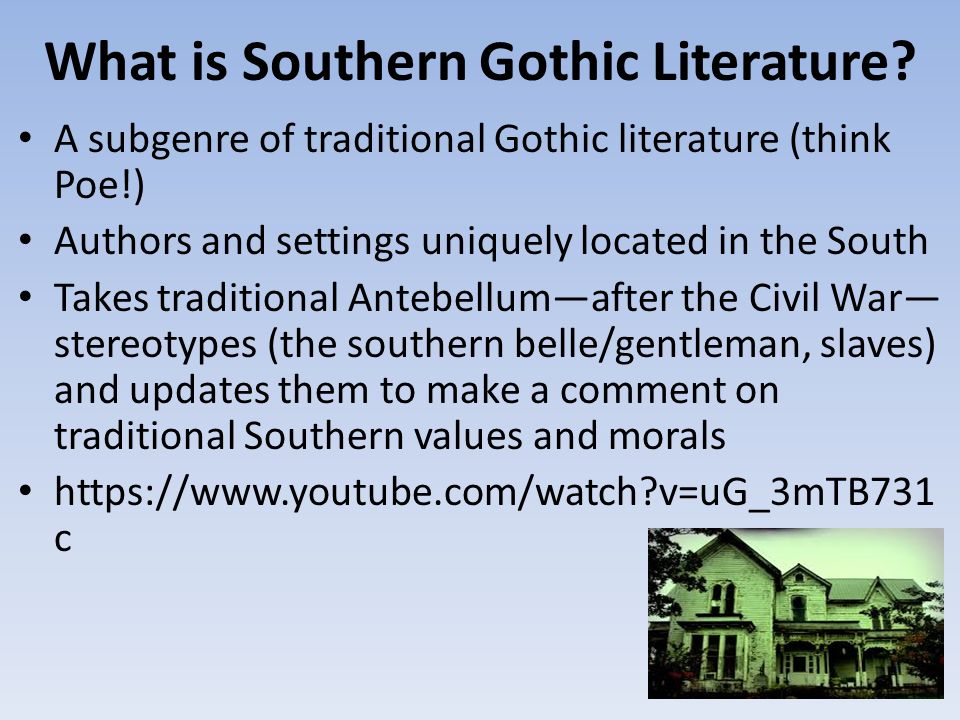 What is Southern Gothic Literature.