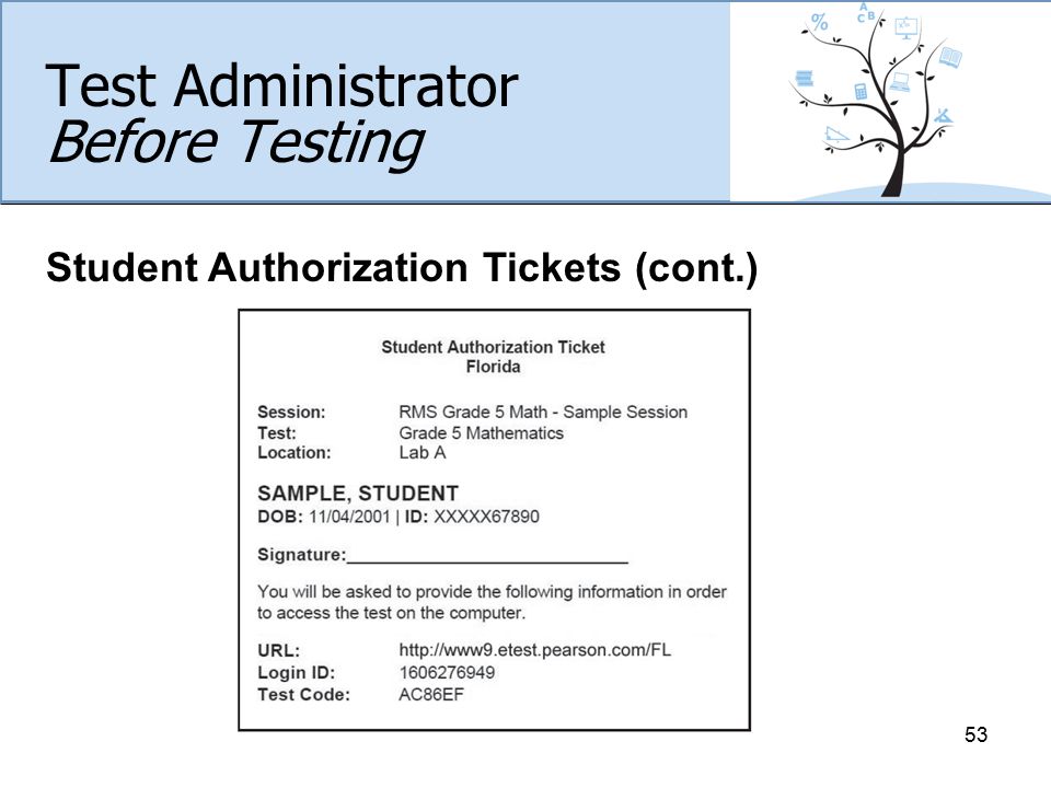 Test Administrator Before Testing 53 Student Authorization Tickets (cont.)
