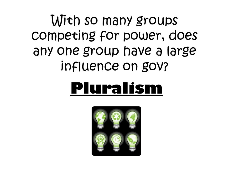 With so many groups competing for power, does any one group have a large influence on gov.