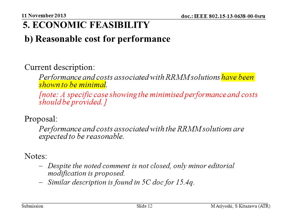 doc.: IEEE sru Submission b) Reasonable cost for performance Current description: Performance and costs associated with RRMM solutions have been shown to be minimal.