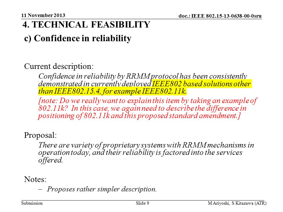 doc.: IEEE sru Submission c) Confidence in reliability Current description: Confidence in reliability by RRMM protocol has been consistently demonstrated in currently deployed IEEE802 based solutions other than IEEE , for example IEEE802.11k.