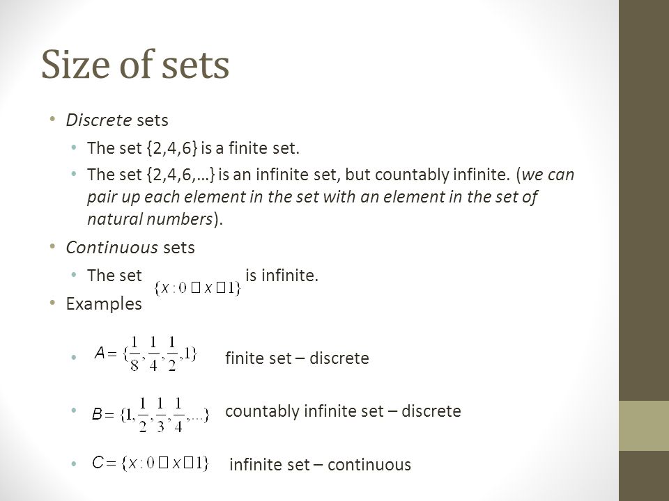 Size of sets Discrete sets The set {2,4,6} is a finite set.