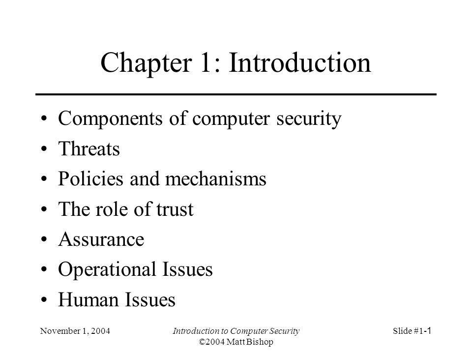 November 1 2004introduction To Computer Security C 2004 Matt Bishop Slide 1 1 Chapter 1 Introduction Components Of Computer Security Threats Policies Ppt Download