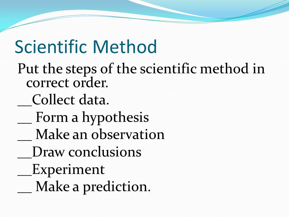 put the scientific method in order