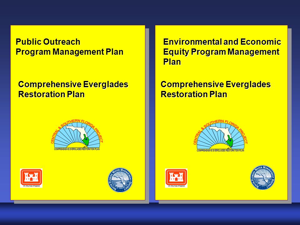 Public Outreach Program Management Plan Public Outreach Program Management Plan Comprehensive Everglades Restoration Plan Environmental and Economic Equity Program Management Plan