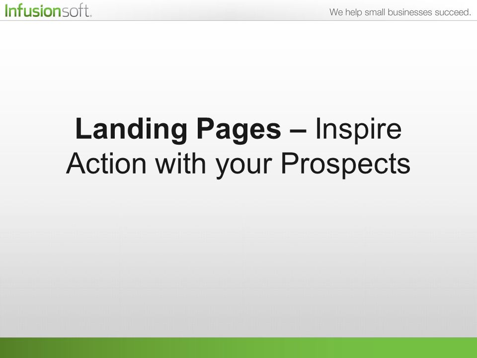 Landing Pages – Inspire Action with your Prospects