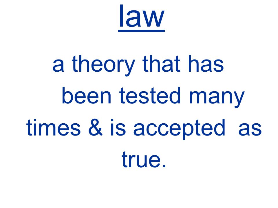 theory the most logical explanation of events that occur in nature.