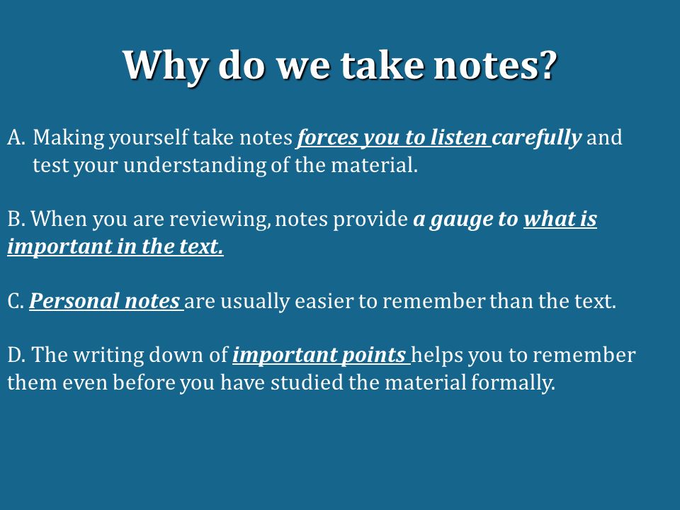 Note Taking 101 A quick guide to taking effective notes Take notes on the note  taking Power point using the suggestions I give you. - ppt download