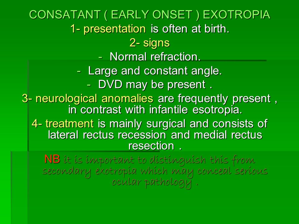 Exotropia Consatant Early Onset Exotropia 1 Presentation Is Often At Birth 2 Signs Normal Refraction Large And Constant Angle Dvd May Be Ppt Download