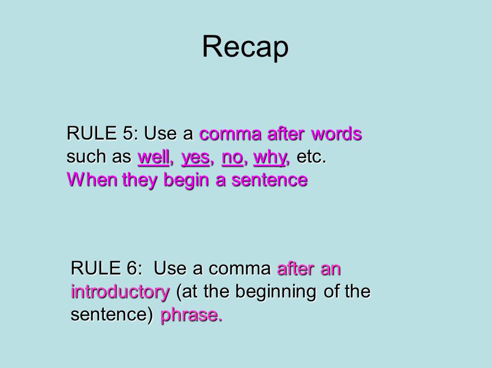 Comma Rules. Comma after a sentence. Such as запятая. Comma after totally. Слово such