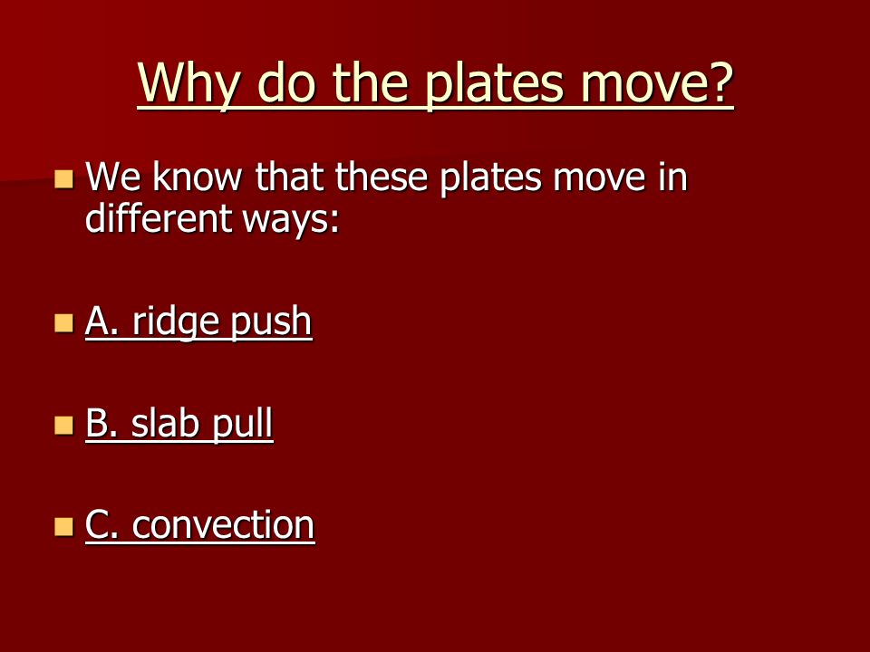 Why do the plates move.