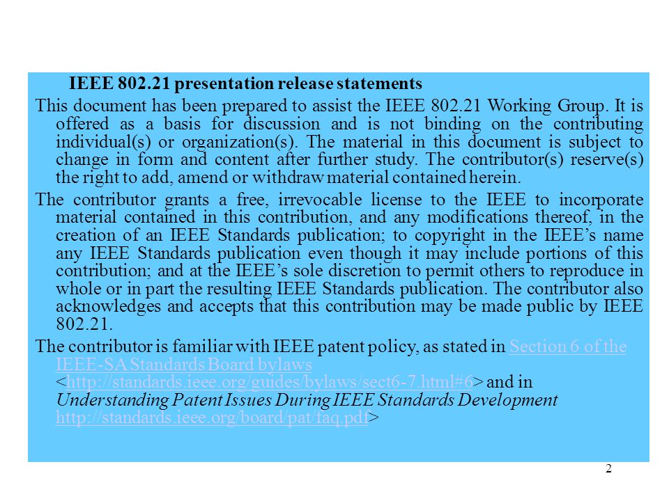 2 IEEE presentation release statements This document has been prepared to assist the IEEE Working Group.