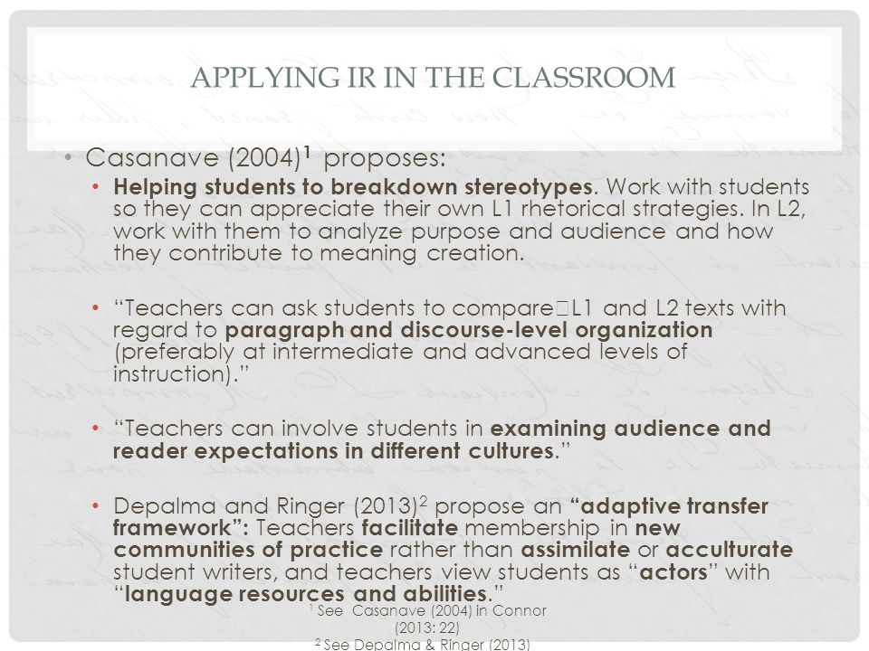APPLYING IR IN THE CLASSROOM Casanave (2004) 1 proposes: Helping students to breakdown stereotypes.