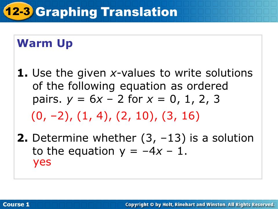 Warm Up 1. Use the given x-values to write solutions of the following equation as ordered pairs.