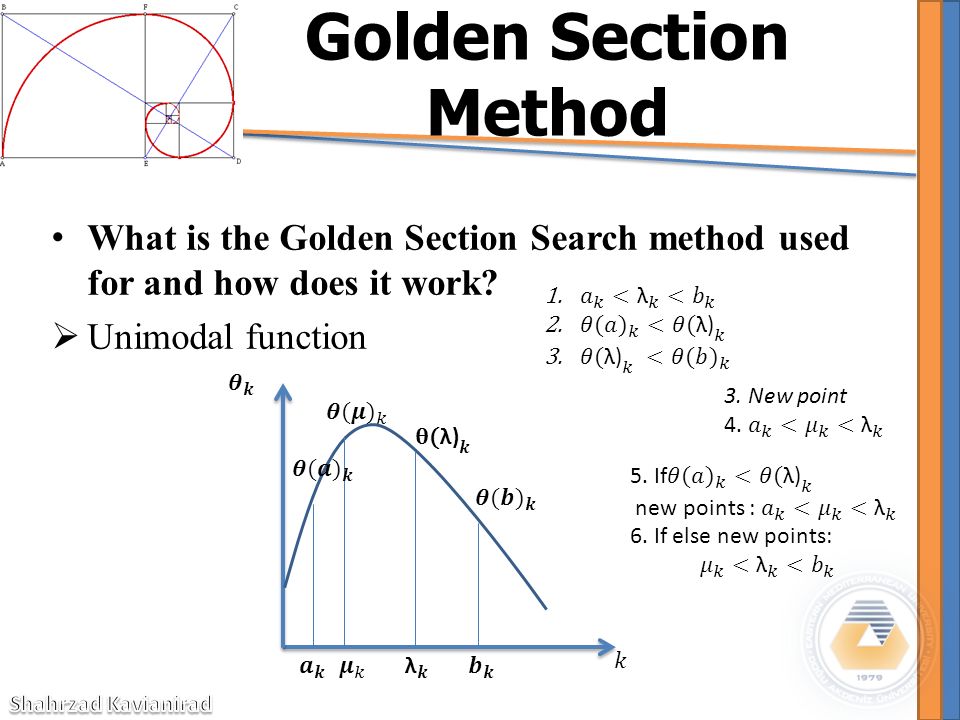 Golden Section Method Prepared by Shahrzad Kavianirad Submitted to Prof.  Dr. Sahand Daneshvar. - ppt download
