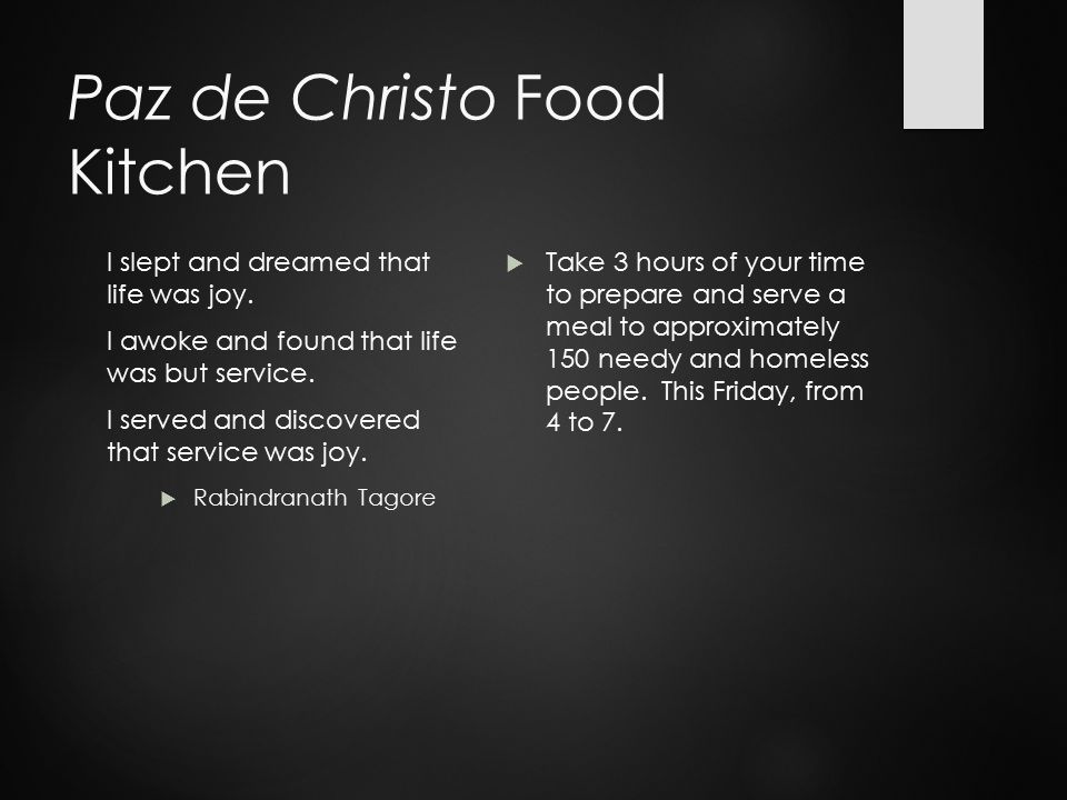 Paz de Christo Food Kitchen I slept and dreamed that life was joy.