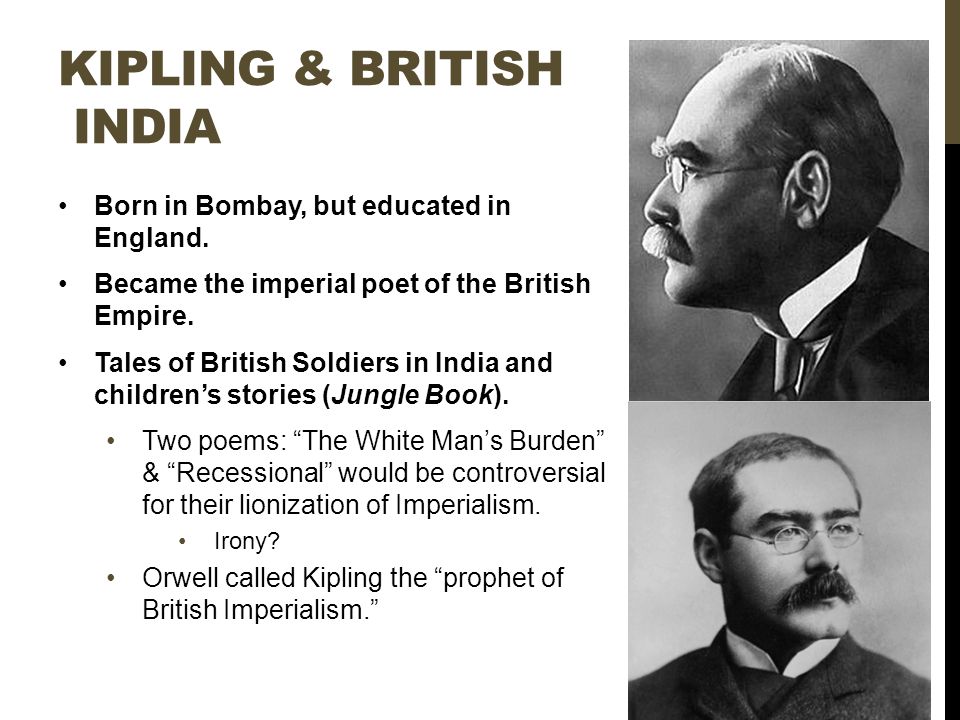 BRITISH IMPERIALISM THE WORLD OF KIPLING & ORWELL. - ppt download