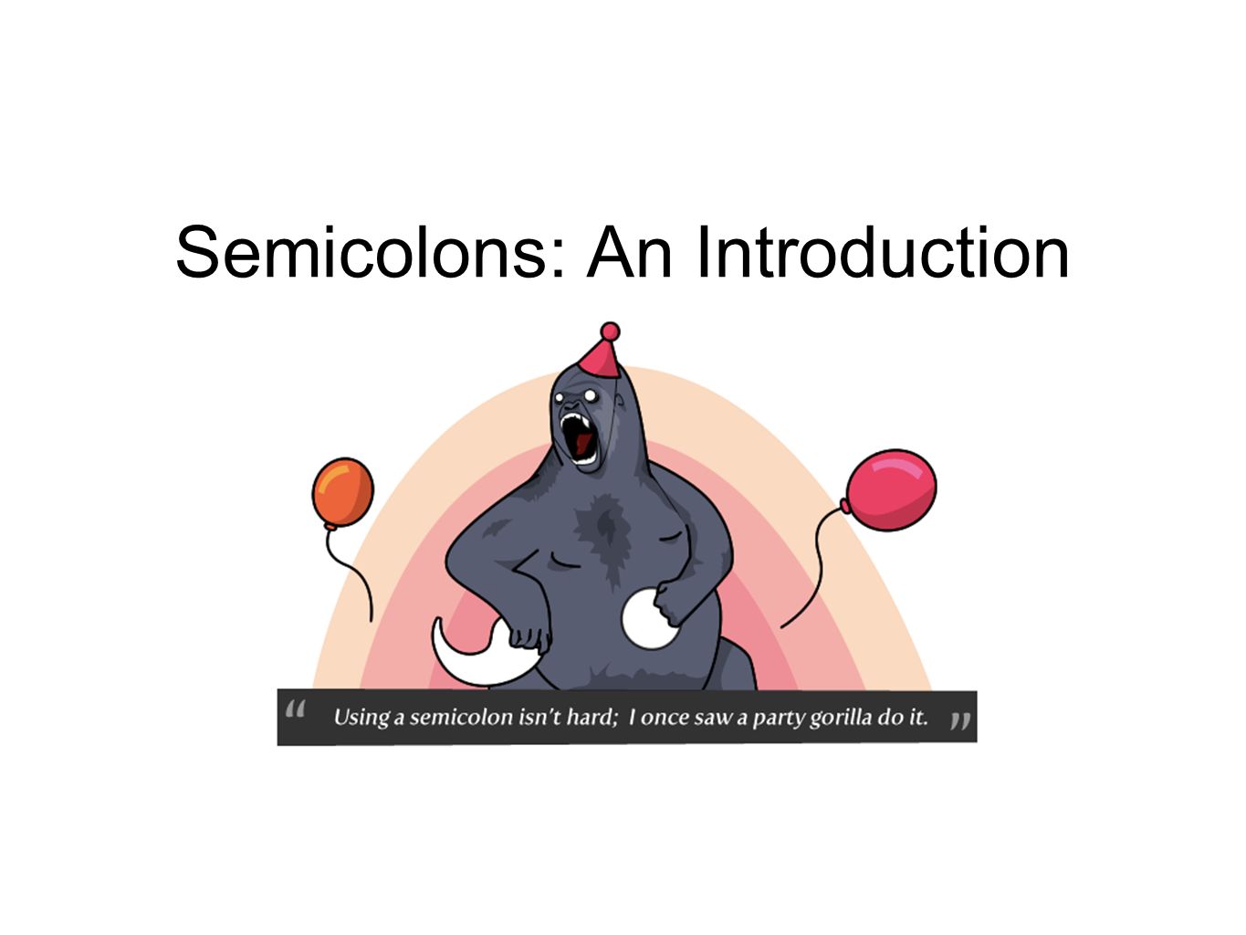 Semicolons: An Introduction